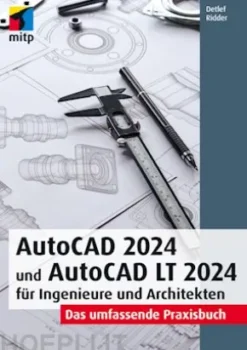 AutoCAD 2024 und AutoCAD LT 2024 für Ingenieure und Architekten