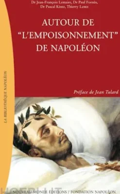 Autour de « l’empoisonnement » de Napoléon