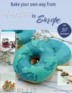 Bake your own way from America to Europe
