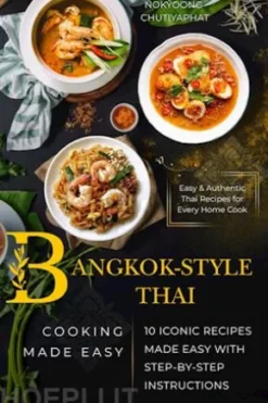 Bangkok-Style Thai Cooking