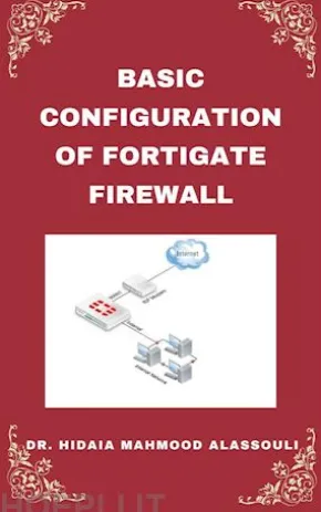Basic Setup of FortiGate Firewall