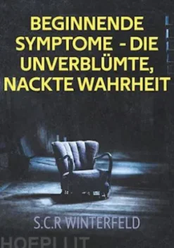 Beginnende Symptome - die unverblümte, nackte Wahrheit