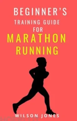 Beginner’s Training Guide for Marathon Running