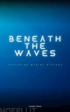 Beneath The Waves - Exploring Marine Biology