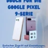 Benutzerhandbuch für die Google Pixel 9-Serie