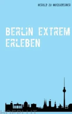 Berlin extrem erleben