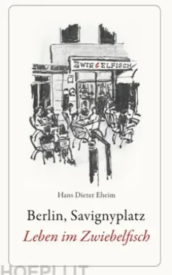 Berlin, Savignyplatz. Leben im Zwiebelfisch