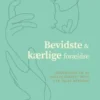 Bevidste og kærlige forældre