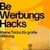 Bewerbungs–Hacks – Kleine Tricks für große Wirkung