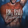 Big Bad Betrayal