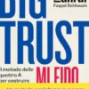 Big Trust. Mi fido di me