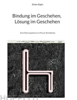 Bindung im Geschehen, Lösung im Geschehen