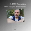 BIOS Somatico Oltre i dogmi della mente