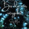 Bis du mir vergibst