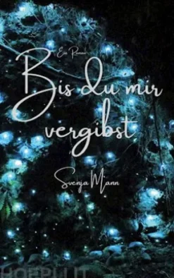 Bis du mir vergibst