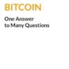 Bitcoin - One Answer to Many Questions