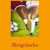 Blutgrätsche