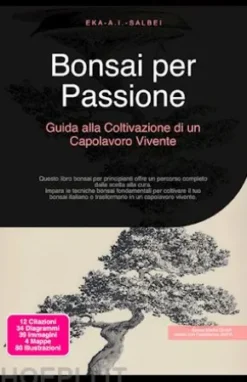 Bonsai per Passione: Guida alla Coltivazione di un Capolavoro Vivente