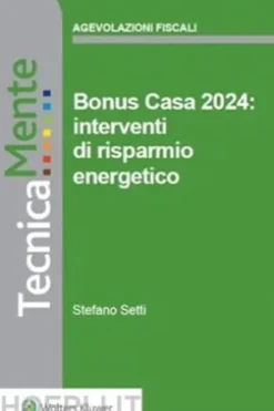 Bonus casa 2024: interventi di risparmio energetico