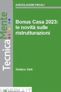 Bonus casa 2023: le novità sulle ristrutturazioni