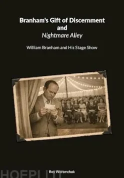 Branhams Gift of Discernment and Nightmare Alley