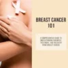 Breast Cancer 101