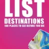 Bucket List Destinations - 100 Places to See Before You Die