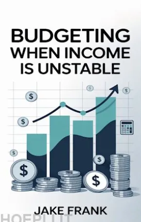 Budgeting When Income Is Unstable