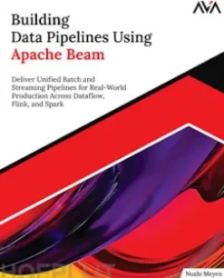 Building Data Pipelines Using Apache Beam