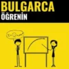 Bulgarca Ögrenin - Hizli / Kolay / Etkili