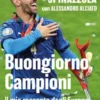 Buongiorno, Campioni
