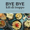 Bye Bye kili di troppo