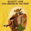 Calamity Jane, une légende du Far West