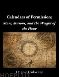 Calendars of Permission: Stars, Seasons, and the Weight of the Hour