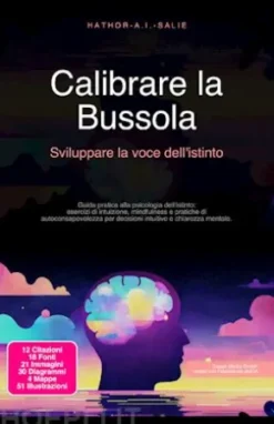 Calibrare la Bussola: Sviluppare la voce dell'istinto