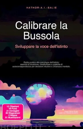 Calibrare la Bussola: Sviluppare la voce dell'istinto