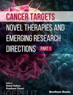 Cancer Targets: Novel Therapies and Emerging Research Directions (Part 1)