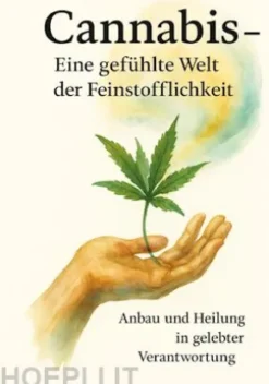Cannabis - Eine gefühlte Welt der Feinstofflichkeit