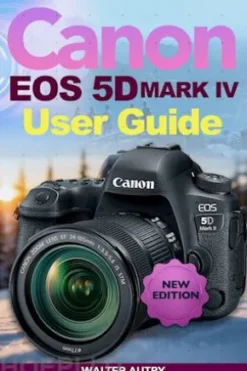 Canon Eos 5d Mark Iv User Guide