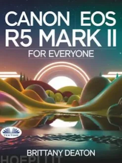 Canon EOS R5 Mark II For Everyone