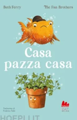 Casa pazza casa