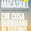 Che cosa dobbiamo al futuro