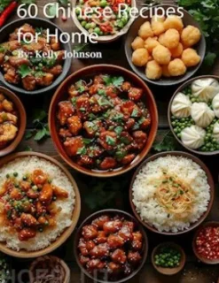 60 Chinese Recipes for Home