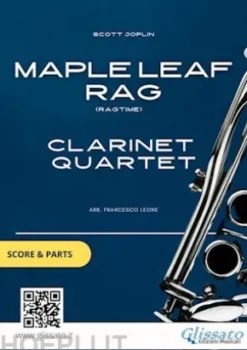 Clarinet Quartet "Maple Leaf Rag" by Scott Joplin (score & parts)