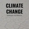 Climate Change - Challenges and Solutions