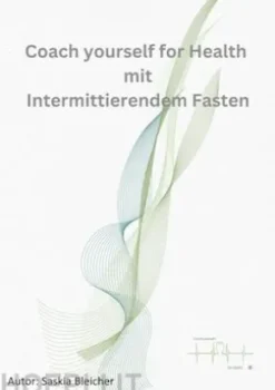 Coach yourself for Healthwith Intermittent fasting