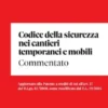 Codice della sicurezza nei cantieri temporanei e mobili