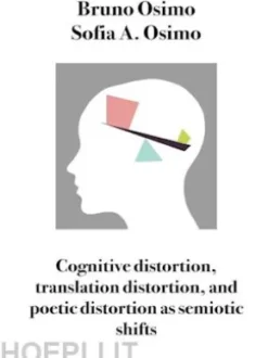 Cognitive distortion, translation distortion, and poetic distortion as semiotic shifts
