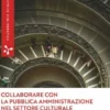 Collaborare con la pubblica amministrazione nel settore culturale