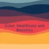 Color, Healthcare and Bioethics